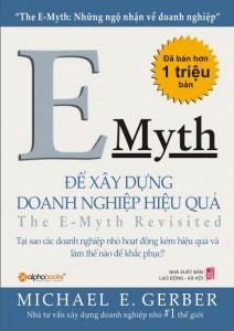 Để xây dựng doanh nghiệp hiệu quả E - Myth